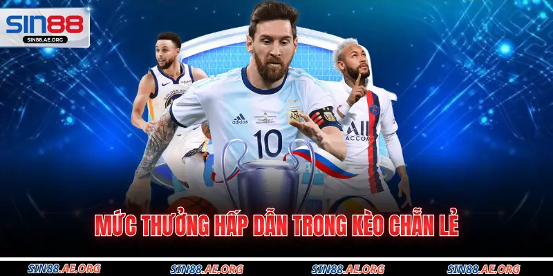 Mức thưởng hấp dẫn trong kèo chẵn lẻ